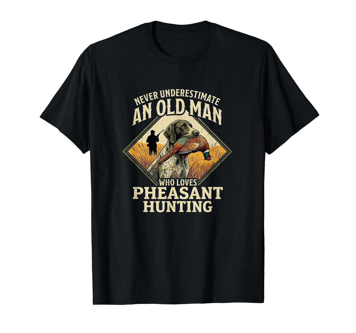 Never Underestimate an Old Man Who Loves Pheasant Hunting T-Shirt