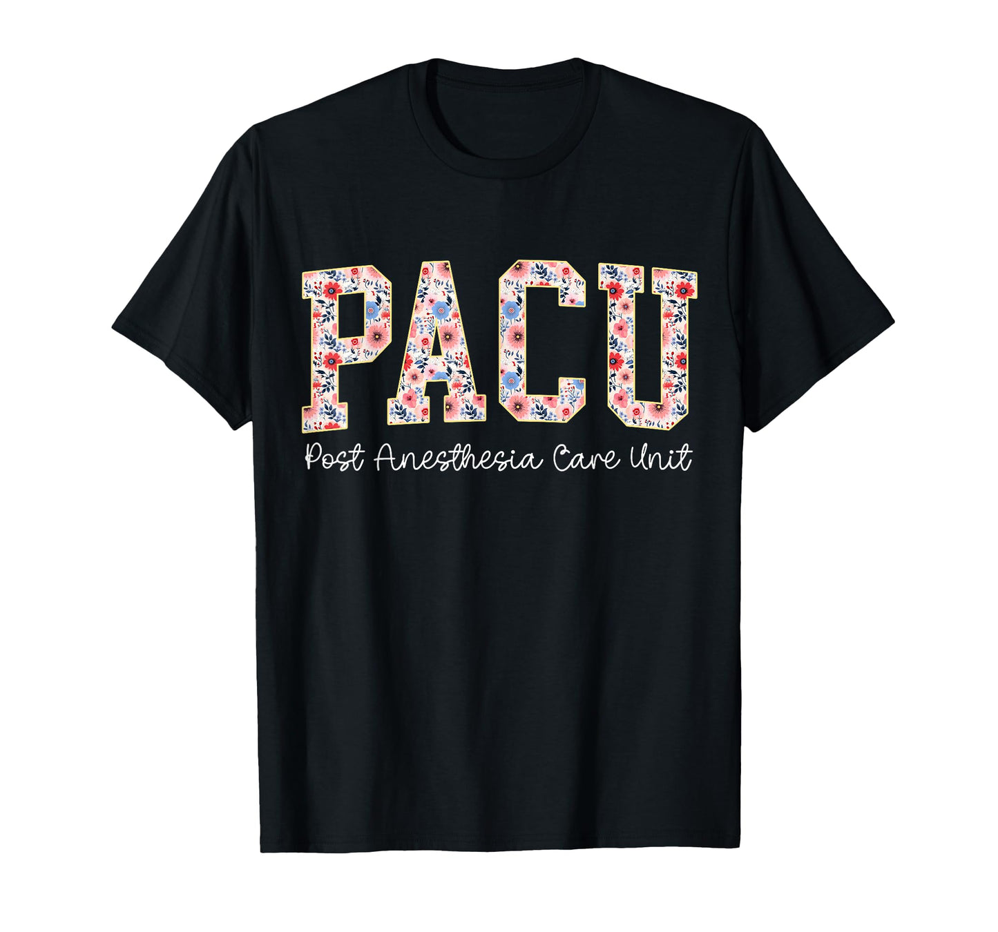 Floral PACU Nurse Wake Up With A Pacu Nurse Perioperative T-Shirt