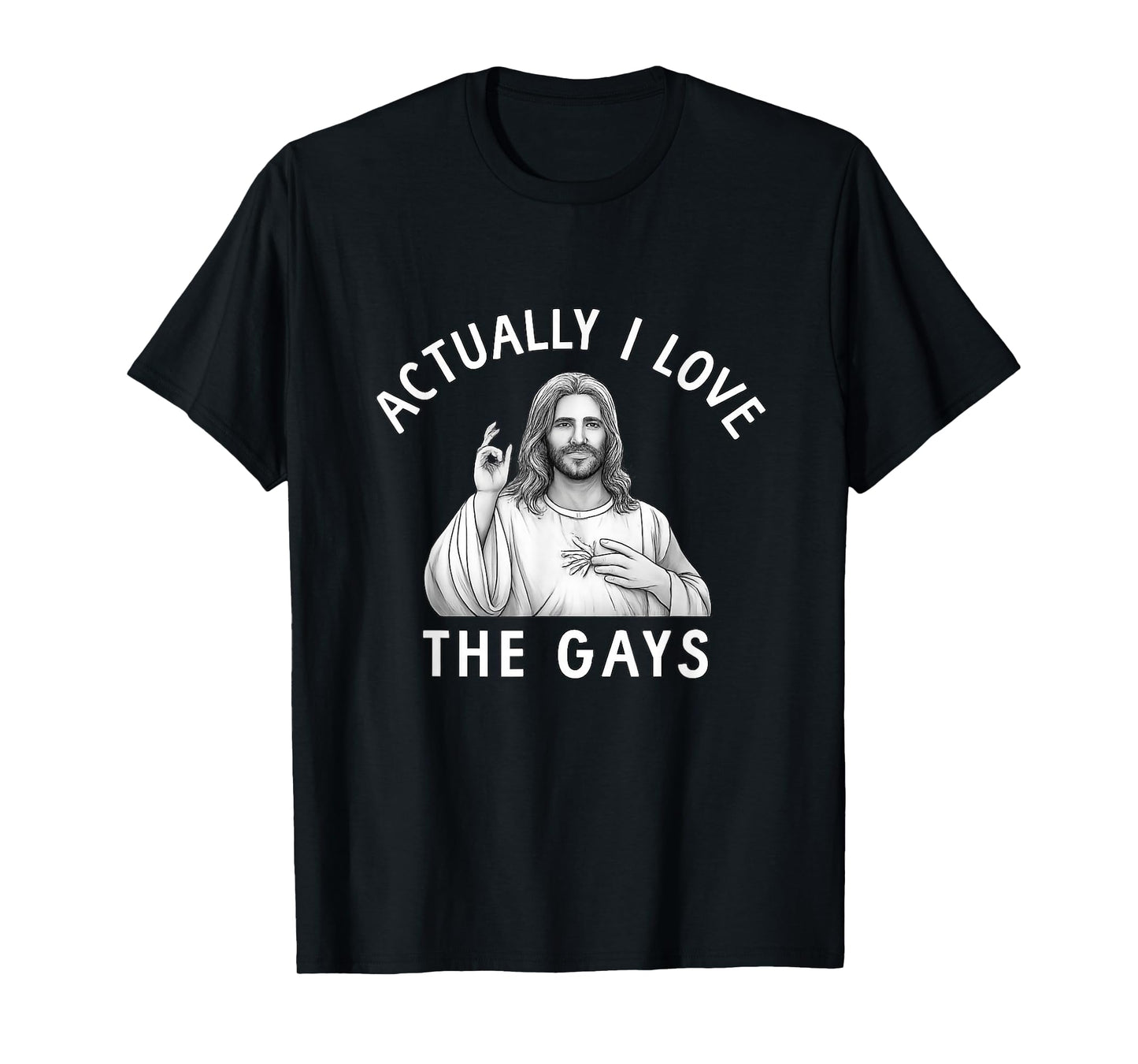 Actually I Love The Gays Jesus Funny Gay Pride Parade Queer T-Shirt