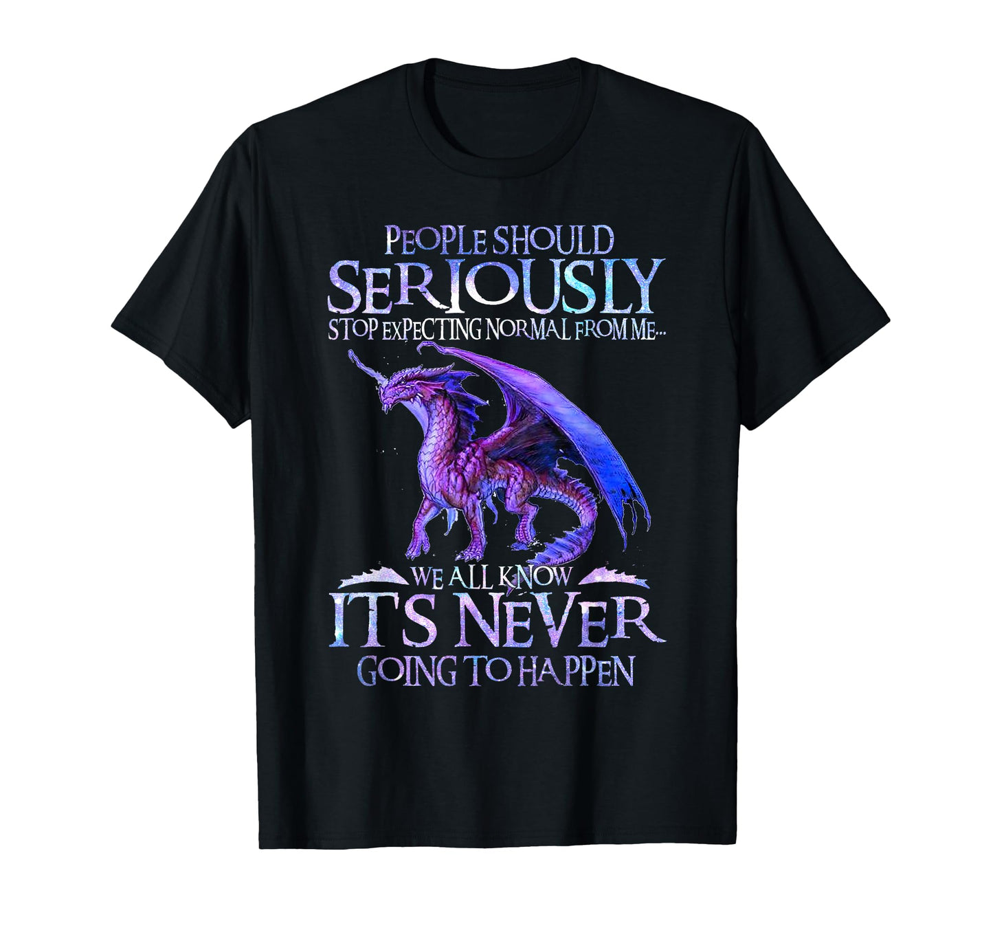 Cute Dragon Seriously Dragon For Women and Girls Funny T-Shirt
