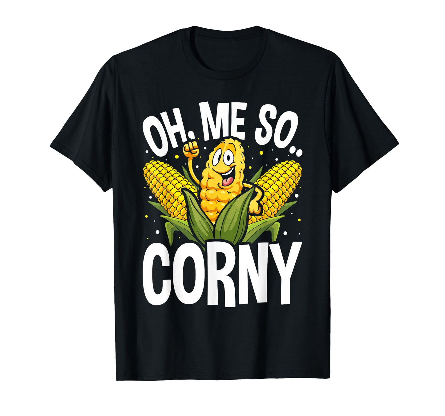 Funny Oh Me So Corny Cheesy Food Pun Corn Ideas T-Shirt