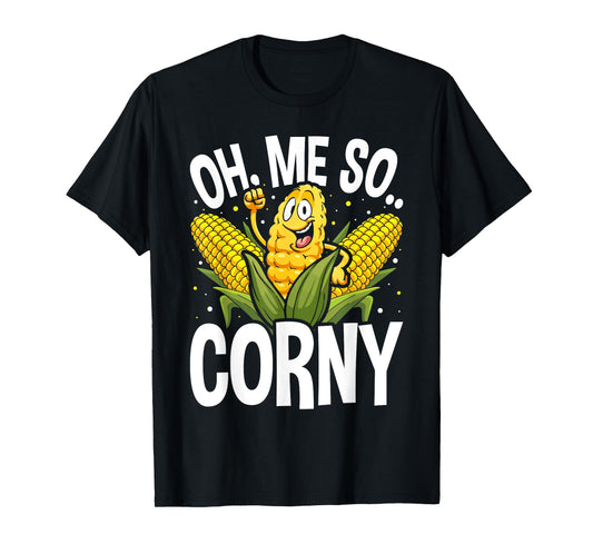 Funny Oh Me So Corny Cheesy Food Pun Corn Ideas T-Shirt