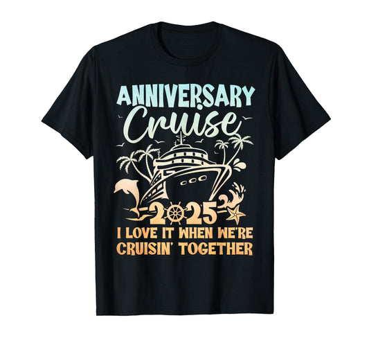 Anniversary Cruise 2025 Wedding Anniversary Husband Wife T-Shirt