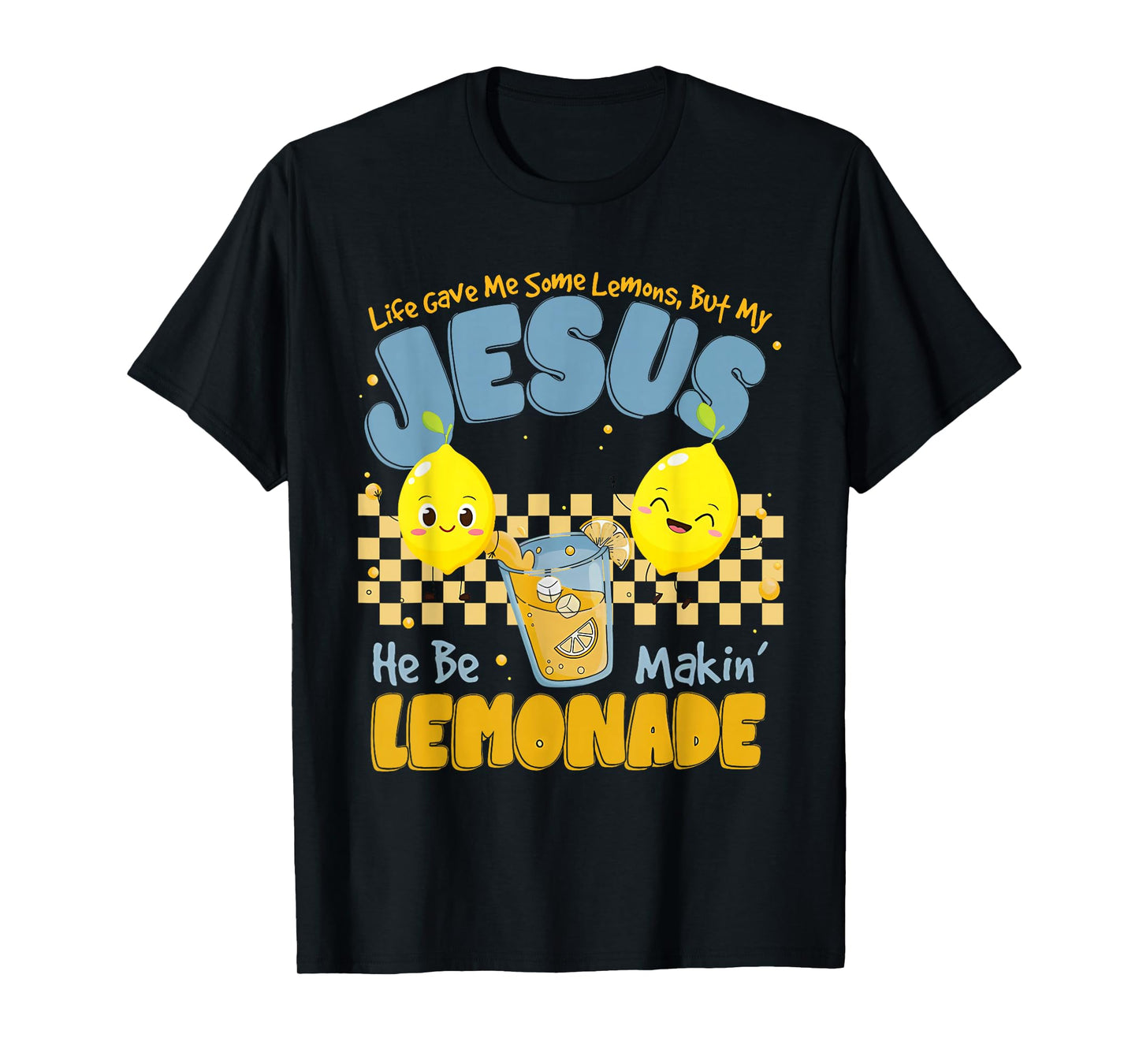 Life Gave Me Lemons But Jesus God's Got My Back Cute Lemon T-Shirt