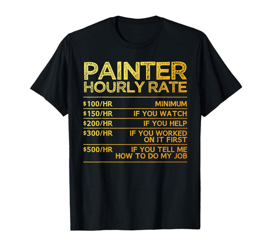 Cool Painter Art For Men Women Painting Job House Painter T-Shirt