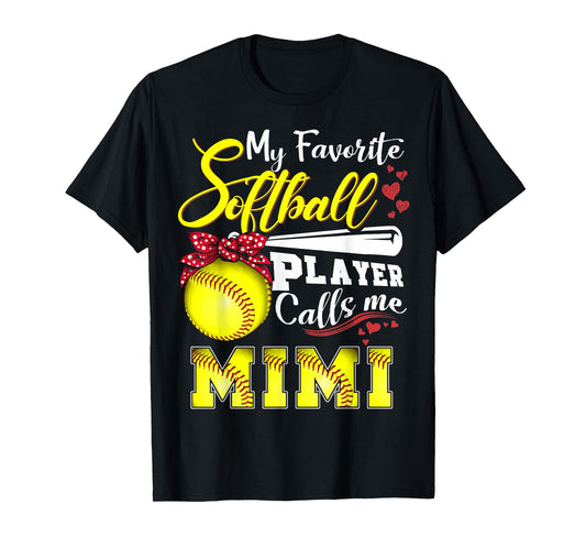 My Favorite Softball Player calls me Mimi Tee Mothers day T-Shirt