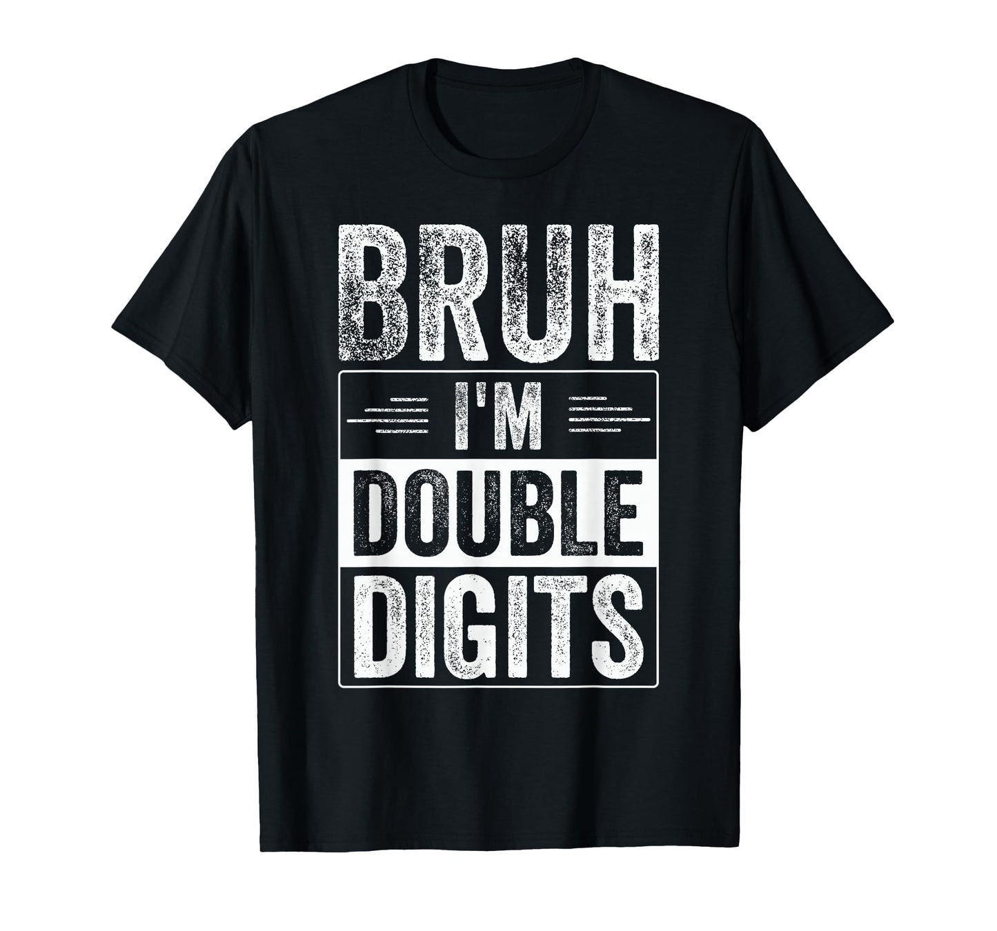 Funny Boy 10th Birthday Bruh I'm Double Digits 10 Year Old T-Shirt