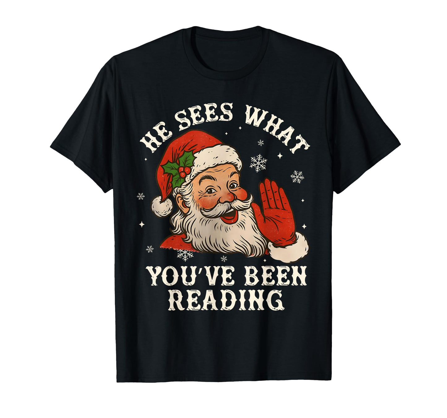 He Sees What You've Been Reading Funny Bookish Christmas T-Shirt