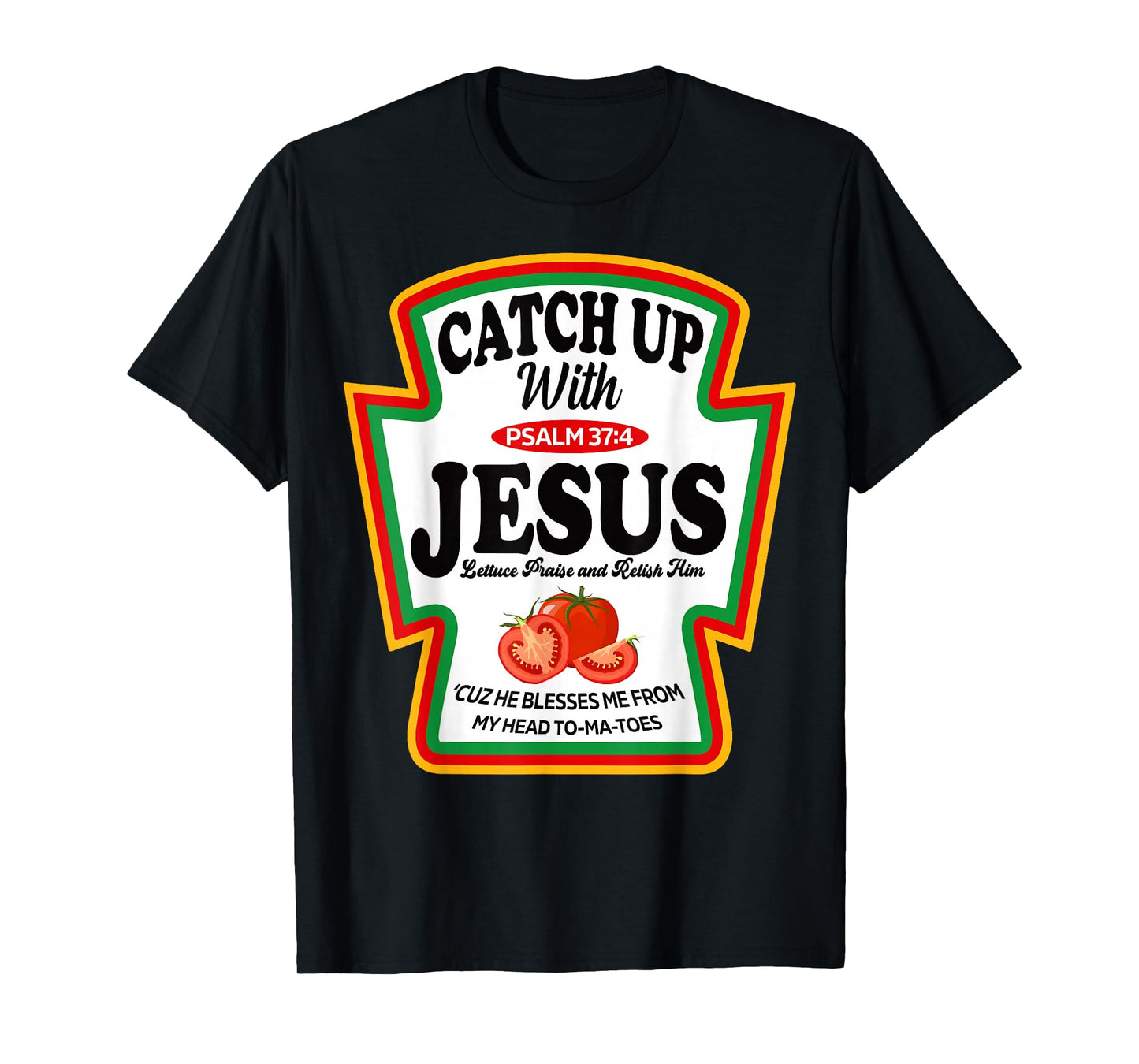 Catch Up Ketchup with Jesus Funny Christian Group Matching T-Shirt