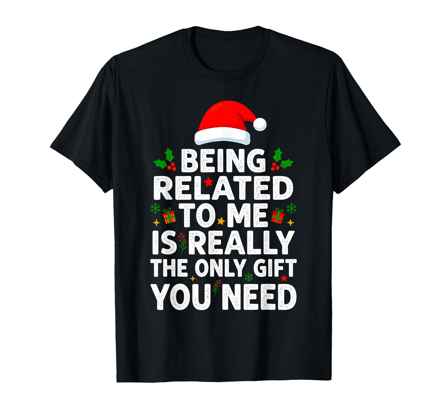 Being Related to Me Funny Christmas Family Xmas Pajamas T-Shirt