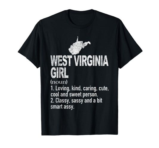 West Virginia Girl Definition Funny Hometown West Virginia T-Shirt