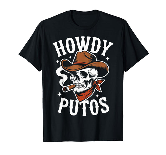 Howdy Putos Funny Western Cowboy Skull Spanish Slang T-Shirt