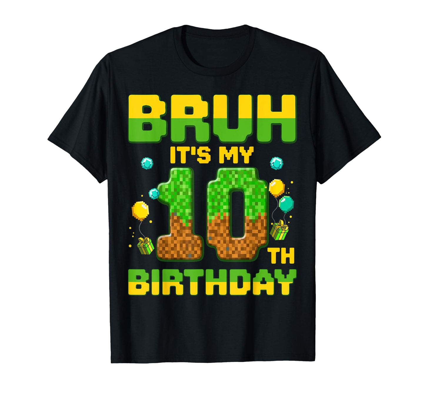 Bruh It's My 10th Birthday Birthday Boy Gamers Pixel Number T-Shirt