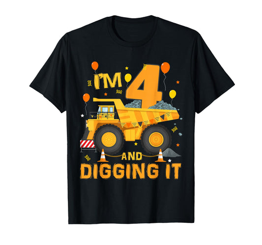 I'm 4 Year Old Digging It 4th Birthday Construction Truck T-Shirt