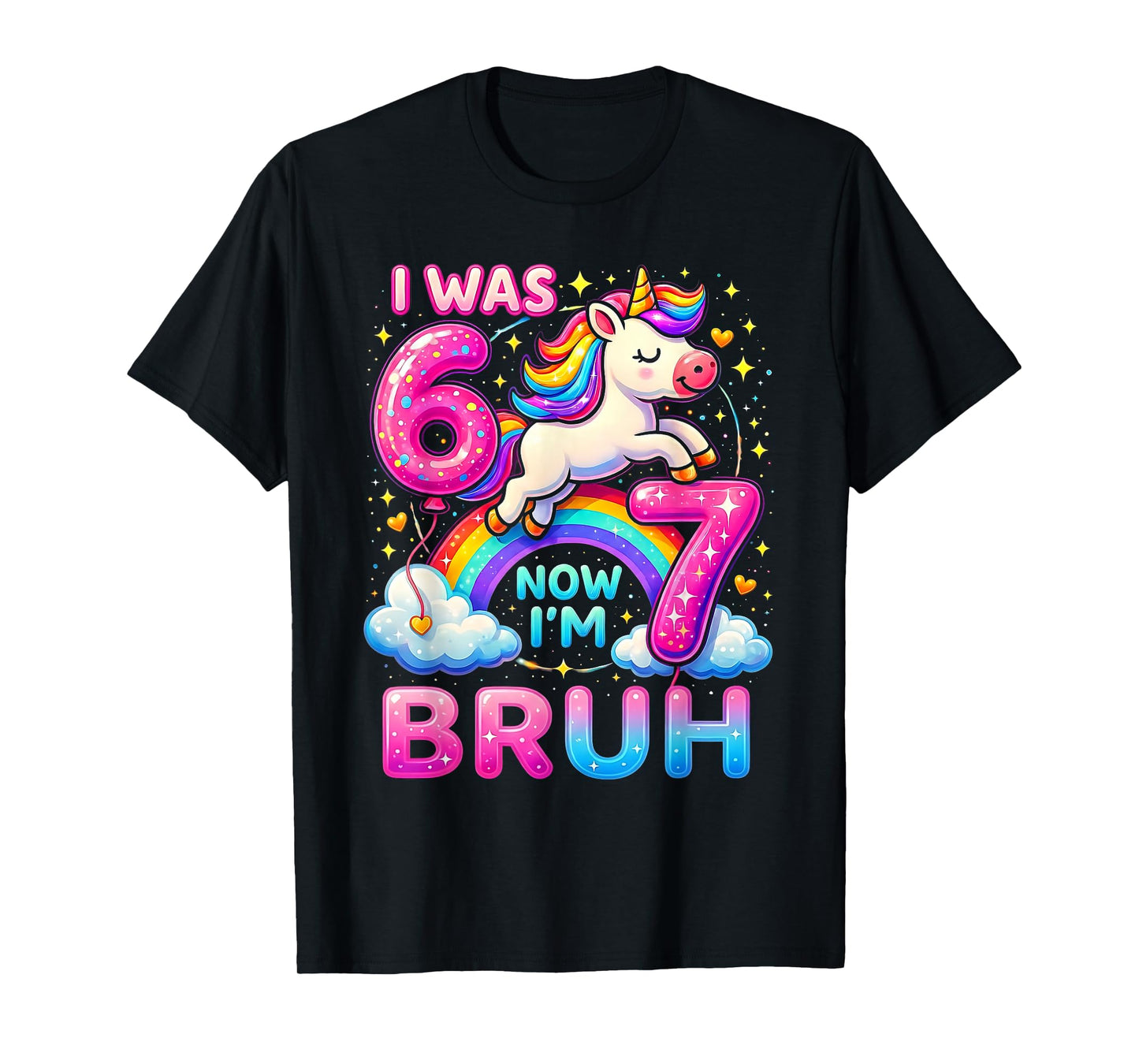 I was 6 Now I'm 7 Funny 6 7 Six Seven Meme Unicorn Birthday T-Shirt