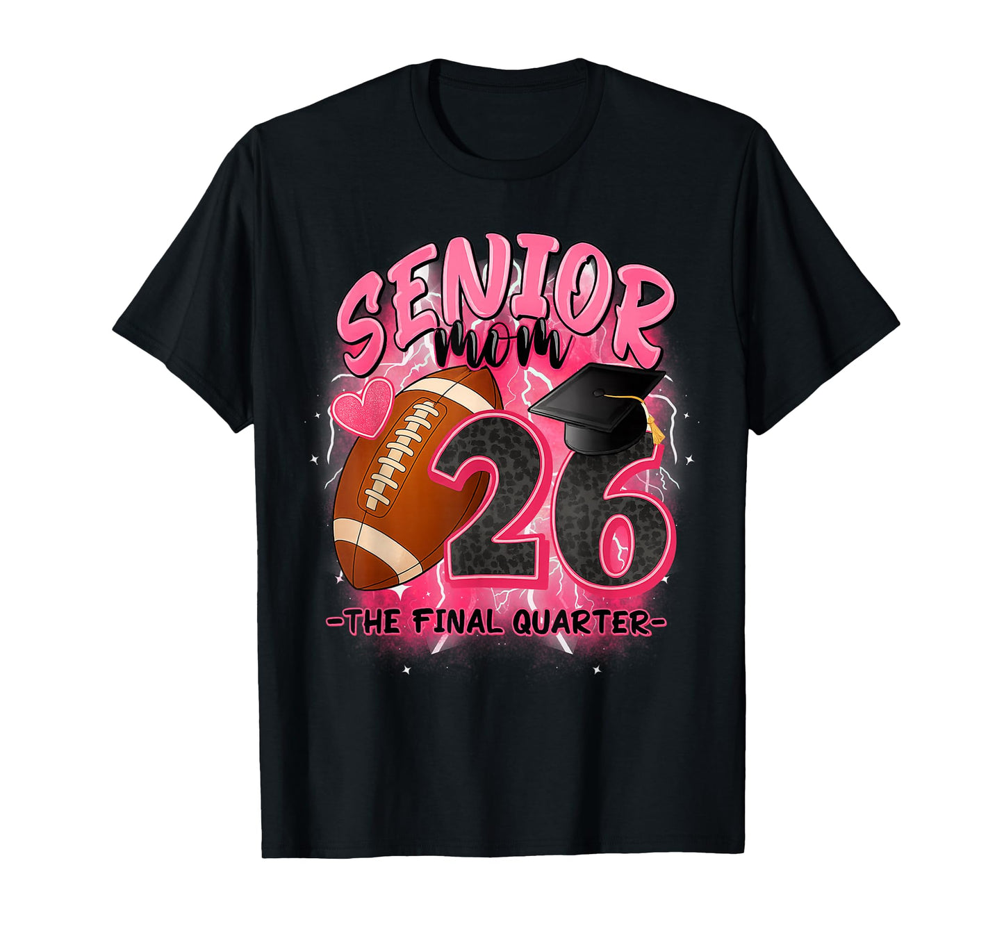 Senior Mom 2026 Final Quarter Football Theme T-Shirt