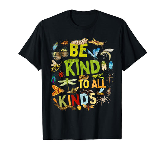 Be Kind to All Kinds Bugs Entomology Insect Collector T-Shirt