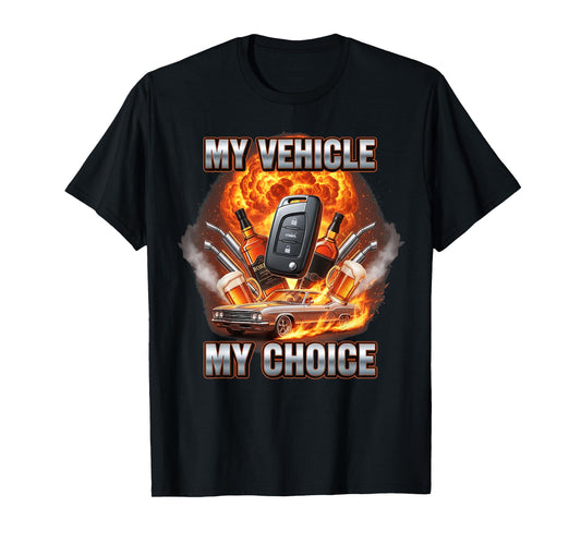 Bootleg My Vehicle My Choice Car Key Drinking Driving Meme T-Shirt