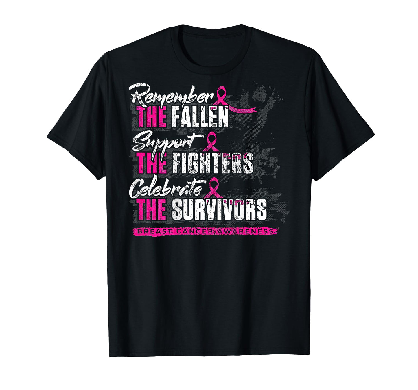 Remember The Fallen Support The Fighters Breast Cancer -back T-Shirt