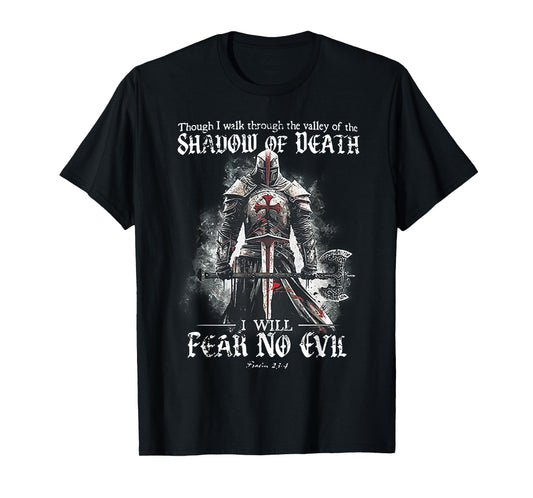 Though I walk through the valley of the SHADOW OF DEATH T-Shirt