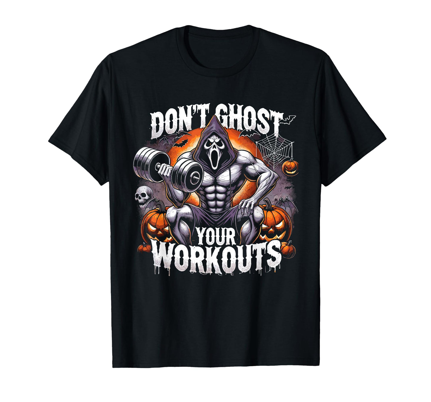 Halloween Gym Don’T Ghost Your Workouts Halloween Workout T-Shirt
