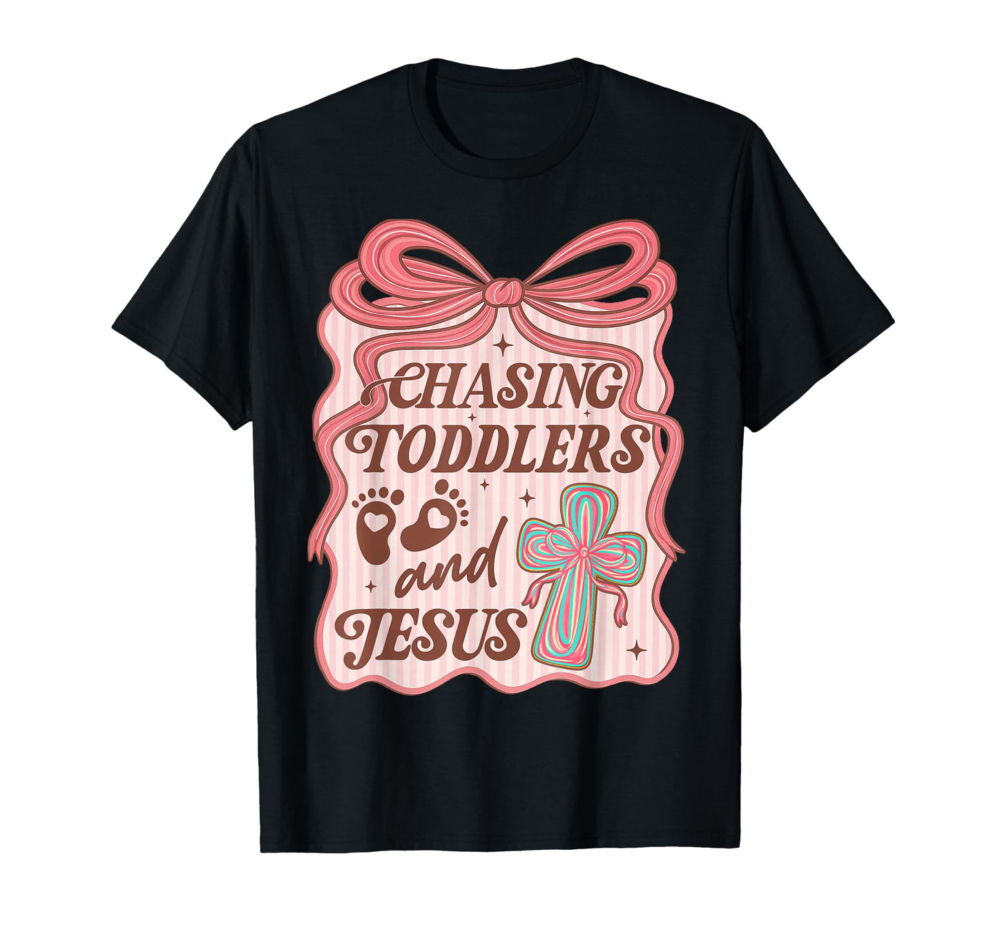 Christian Chasing Toddlers and Jesus Christian Mom Womens T-Shirt