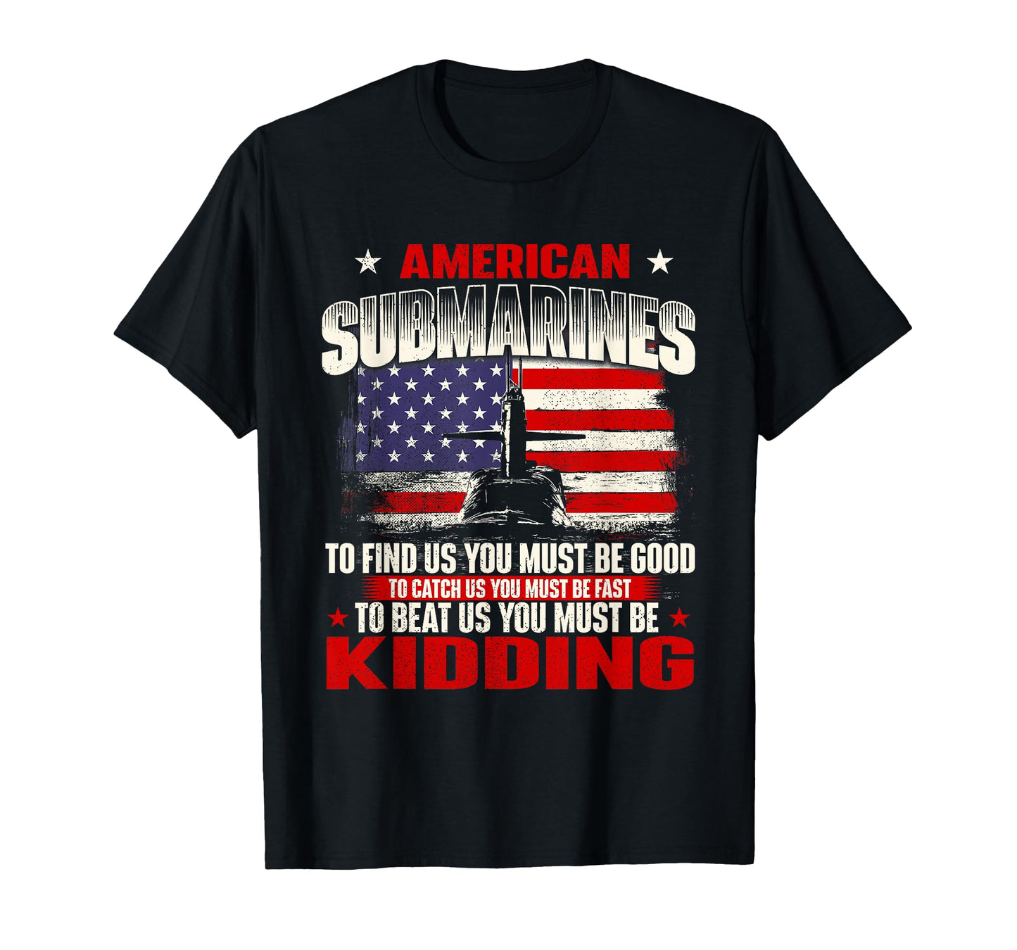 American Submarines - Patriotic US Veteran Submariner T-Shirt