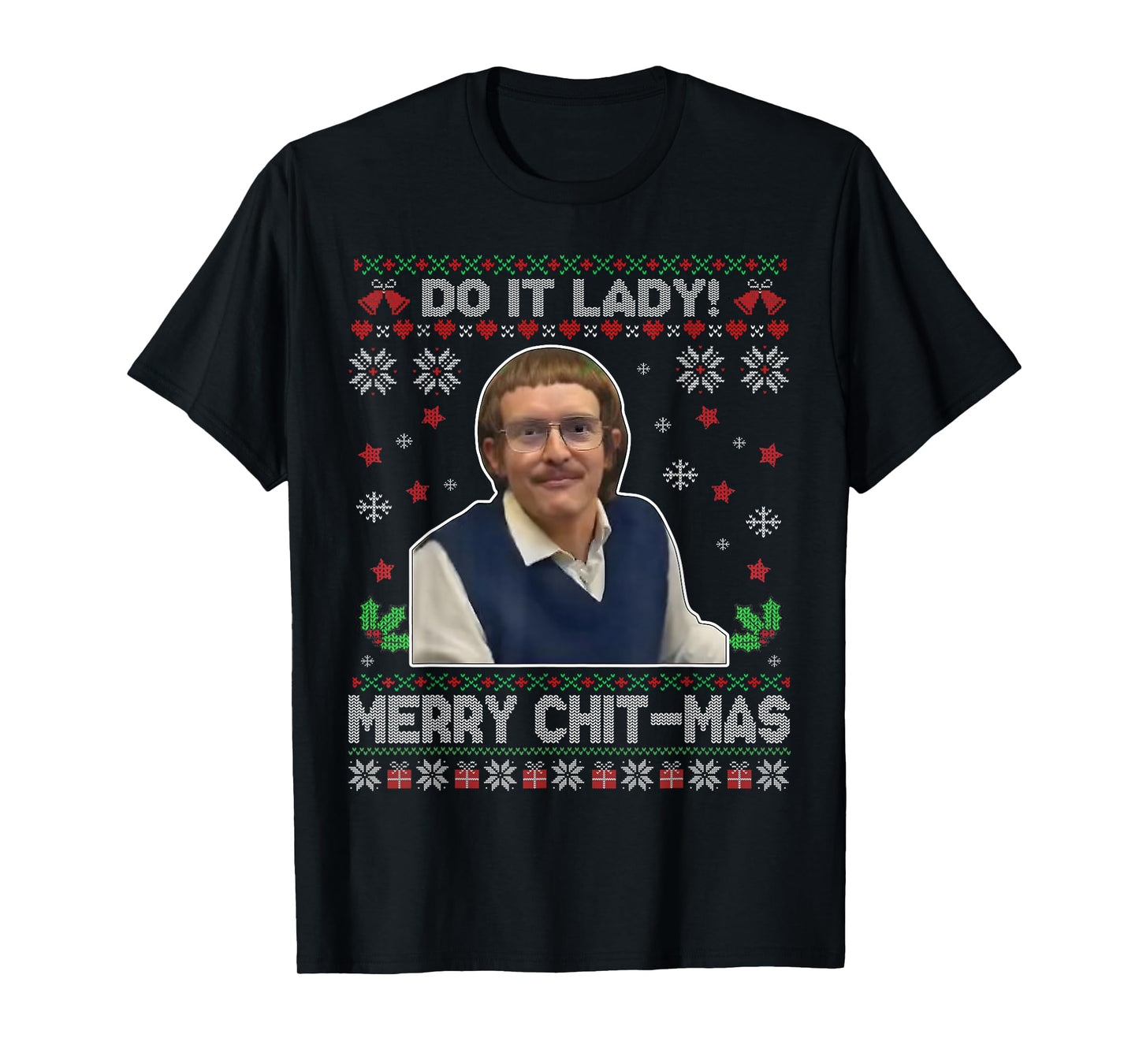 Do It Funny Chit-mas Santa Ugly Christmas Sweater T-Shirt
