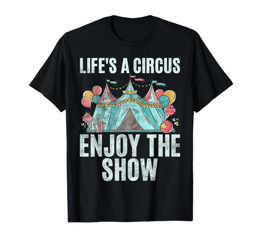 Life is a Circus enjoy the Show Clown T-Shirt