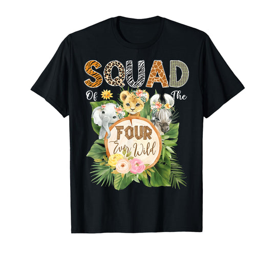 Squad of The Four Ever Wild Jungle Safari 4th Birthday T-Shirt