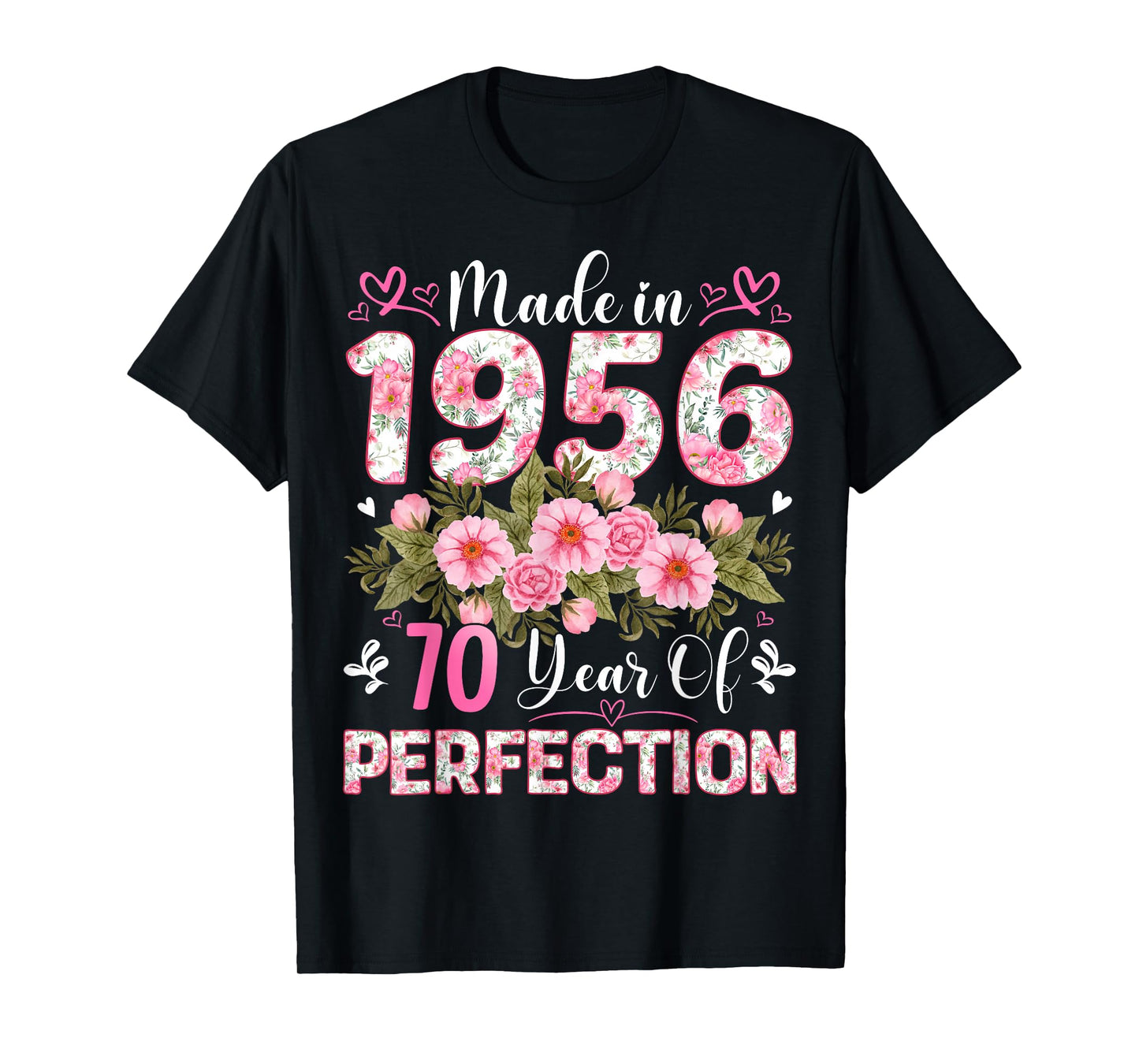 70 Year Old Made in 1956 Floral 70th Birthday Women T-Shirt