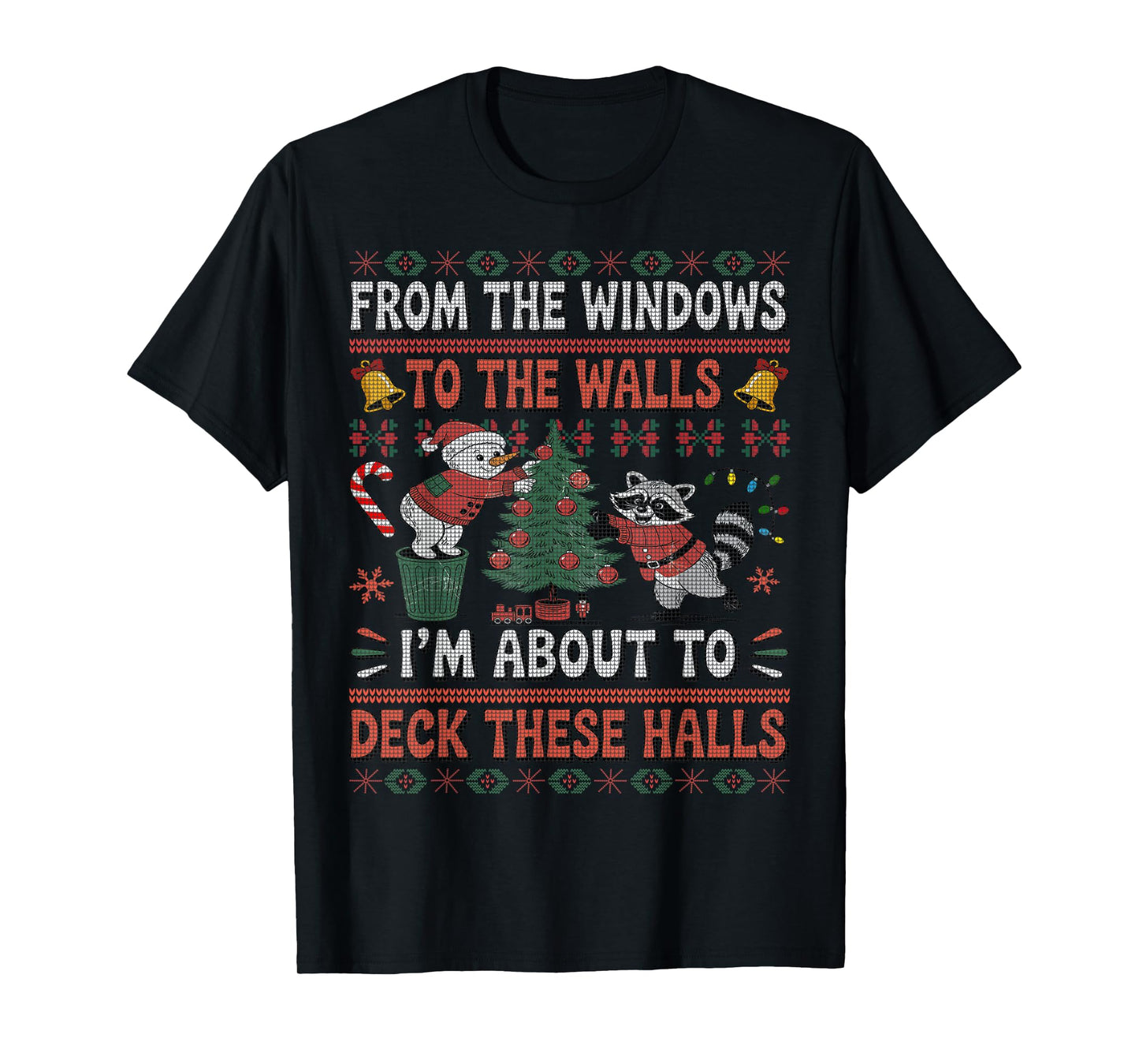 from The Windows to The Walls Raccoon Christmas Ugly Sweater T-Shirt
