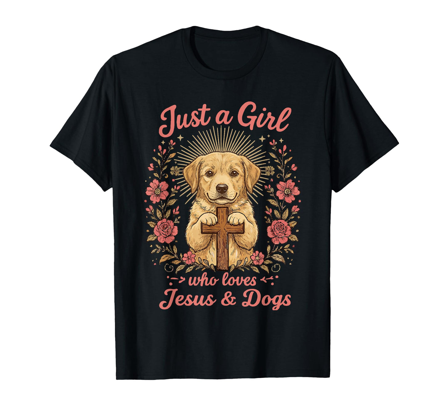 Just a Girl who Loves Jesus and Dogs Christian Dog Lover T-Shirt