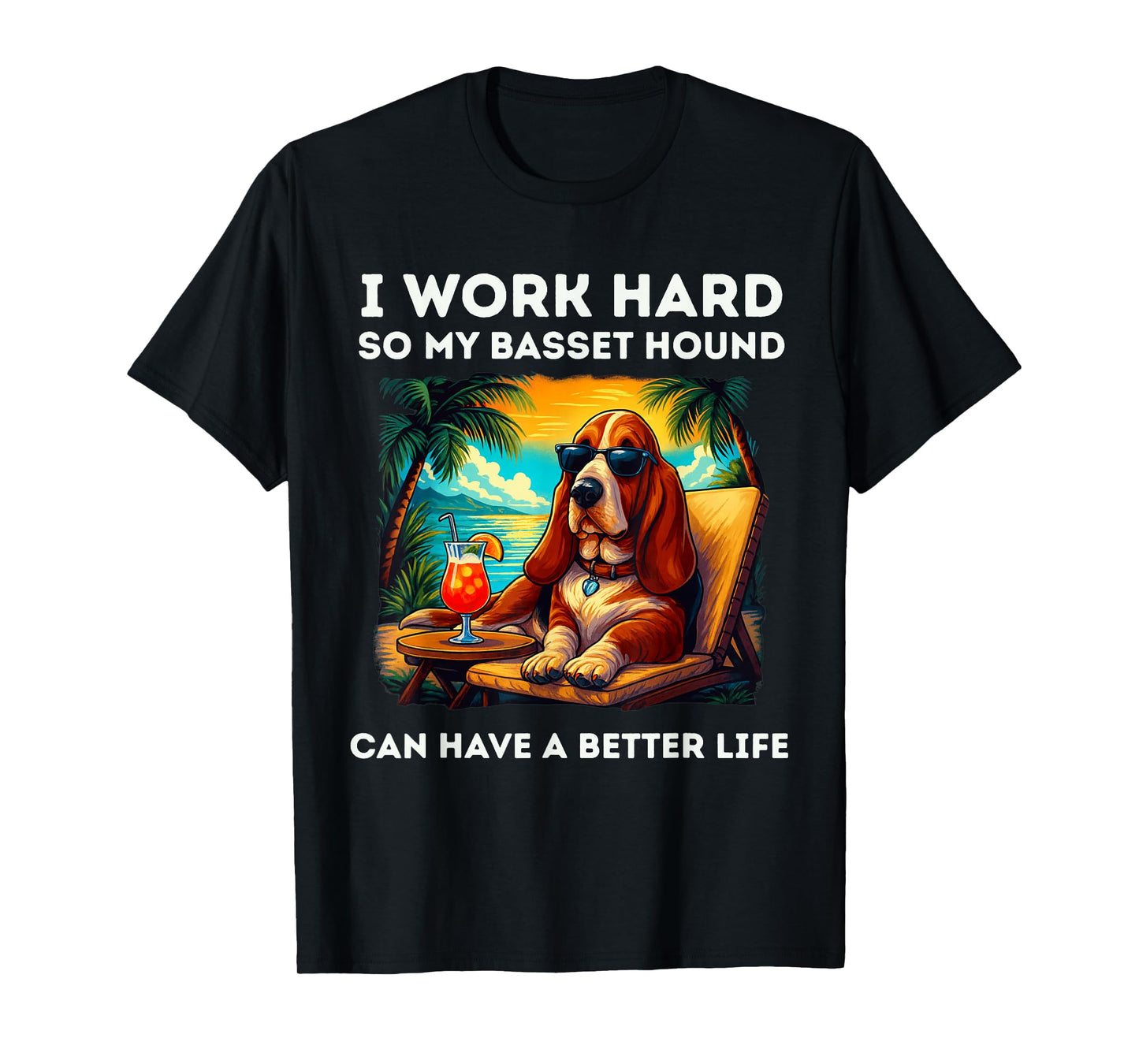 Funny Basset Hound Design I Work Hard Basset Hound Lover T-Shirt