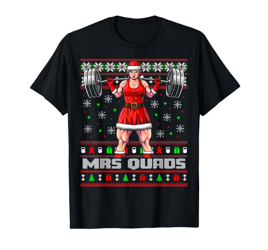 Mrs Quads Funny Christmas Workout Shirt Lifting Gym Sweater T-Shirt