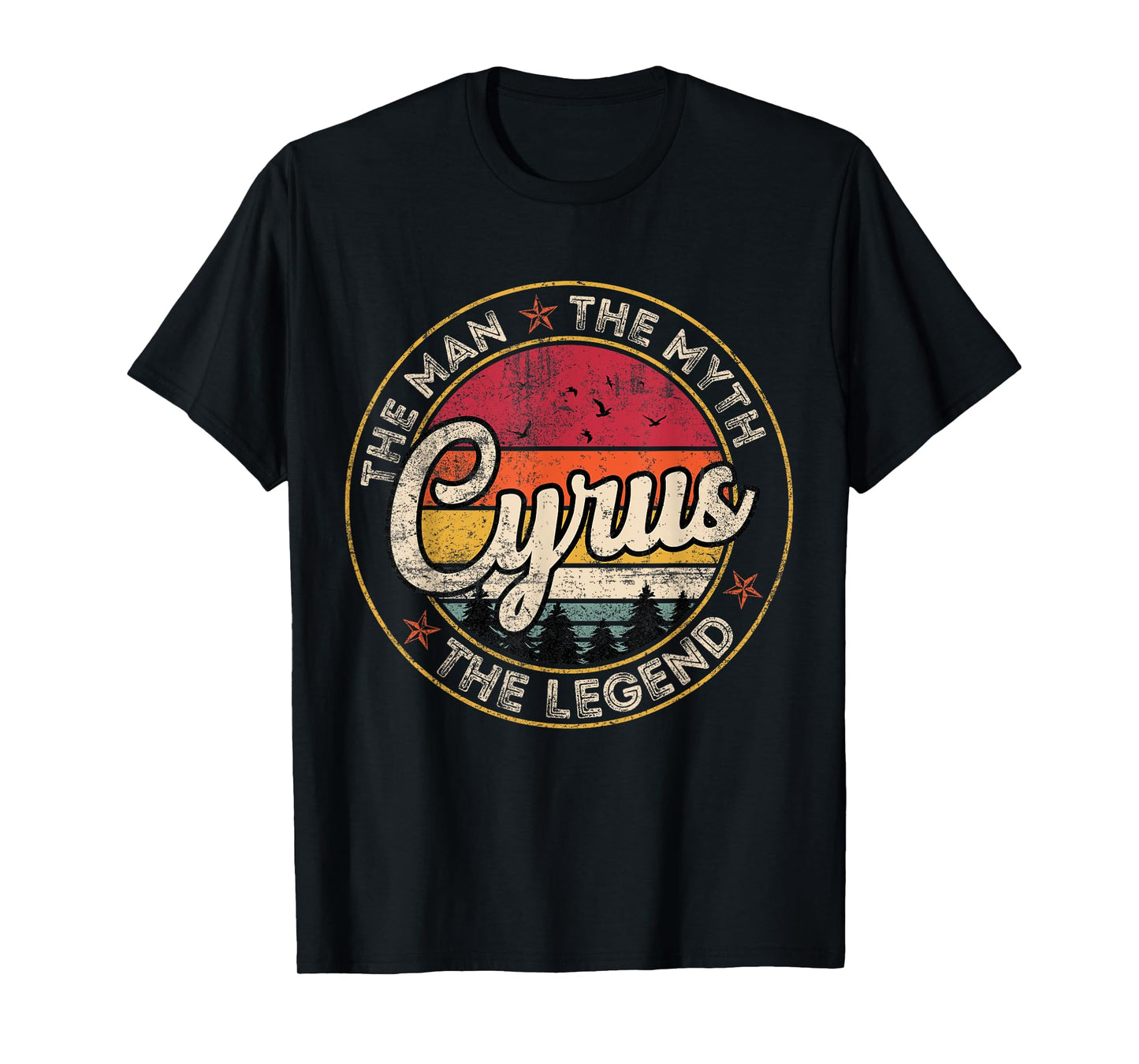 Cyrus The Man The Myth The Legend Personalized Name T-Shirt