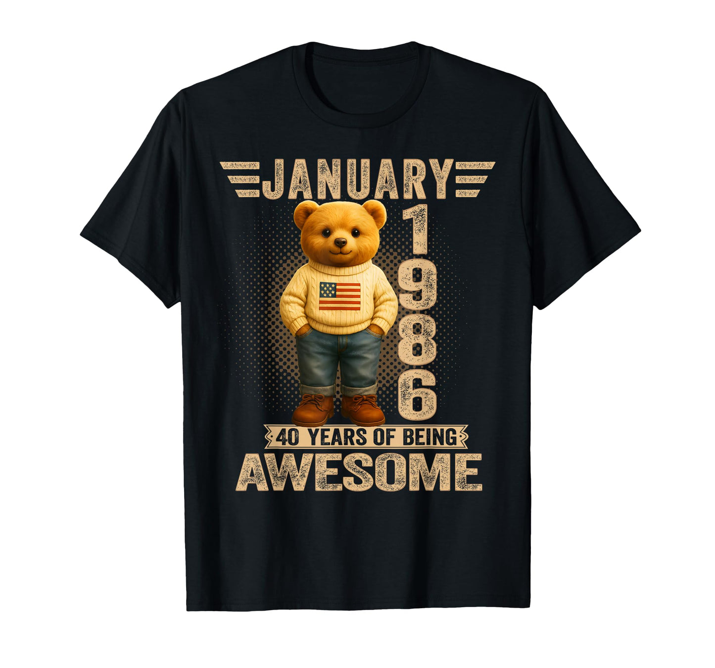 40 Year Old January 1986 Teddy Bear 40th Birthday Men Women T-Shirt