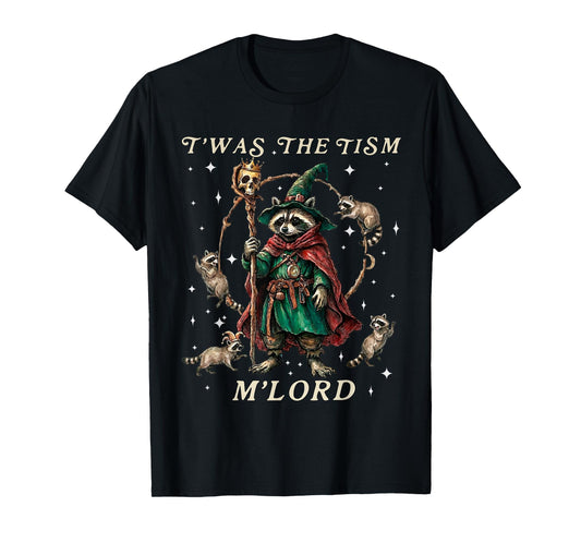 T'was The Tism M'Lord Funny Wizard Racoon Witch Autism T-Shirt
