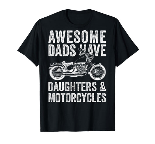 Awesome Dads Have Daughters and Motorcycle Dad Back Print T-Shirt