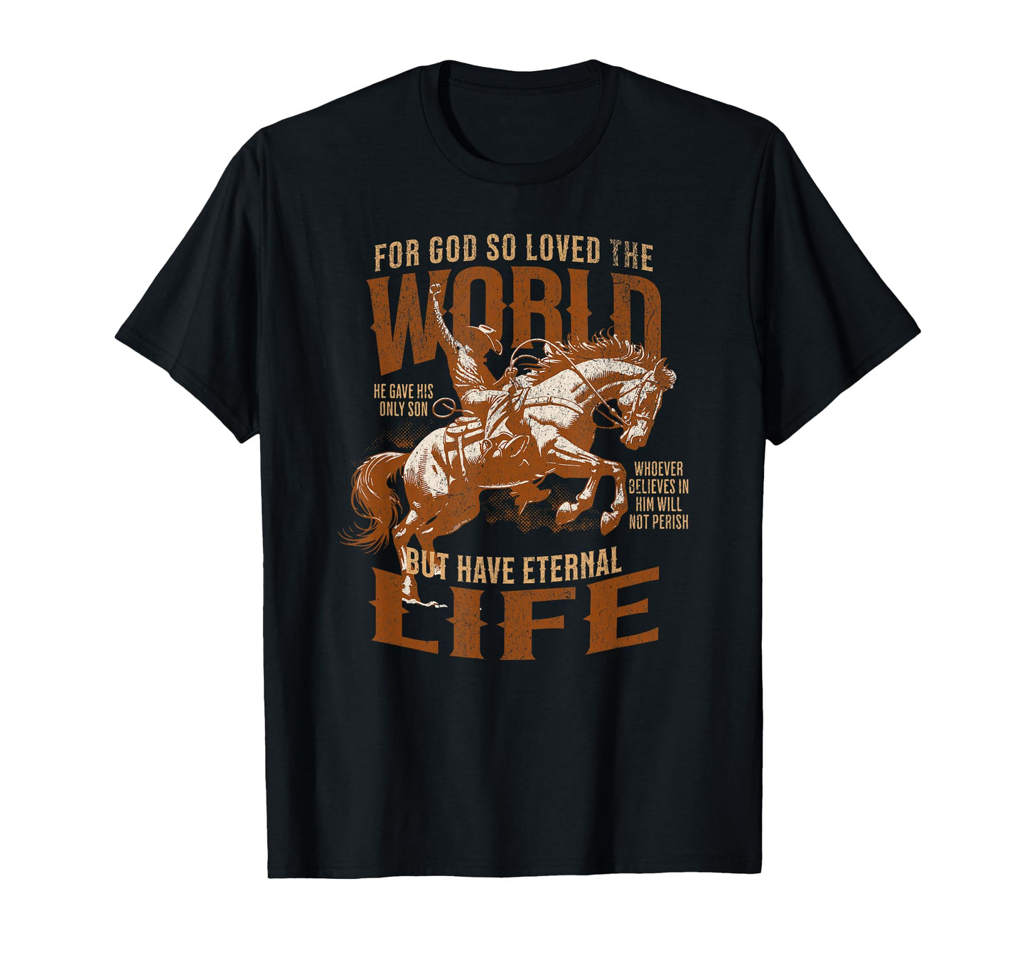 For God Loved Bible Scripture Cowboy Western Christian Jesus T-Shirt