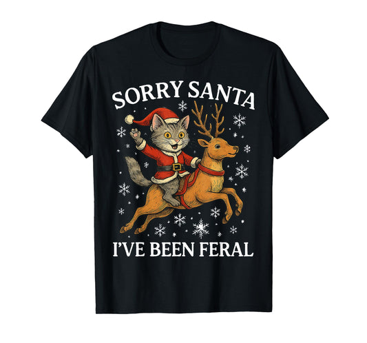 Funny Cat Riding Reindeer Sorry Santa Christmas 2025 Gifts T-Shirt