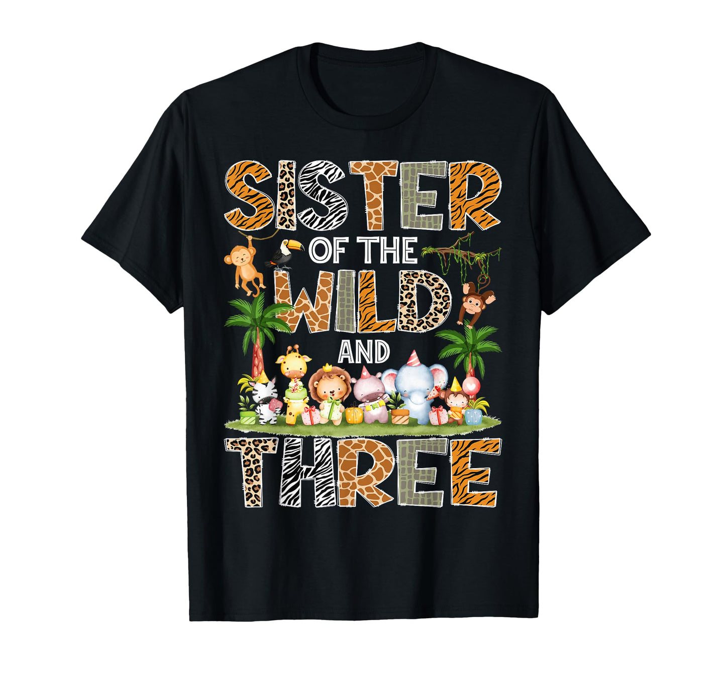 Sister Of The Wild & Three 3Rd Birthday Safari Jungle T-Shirt