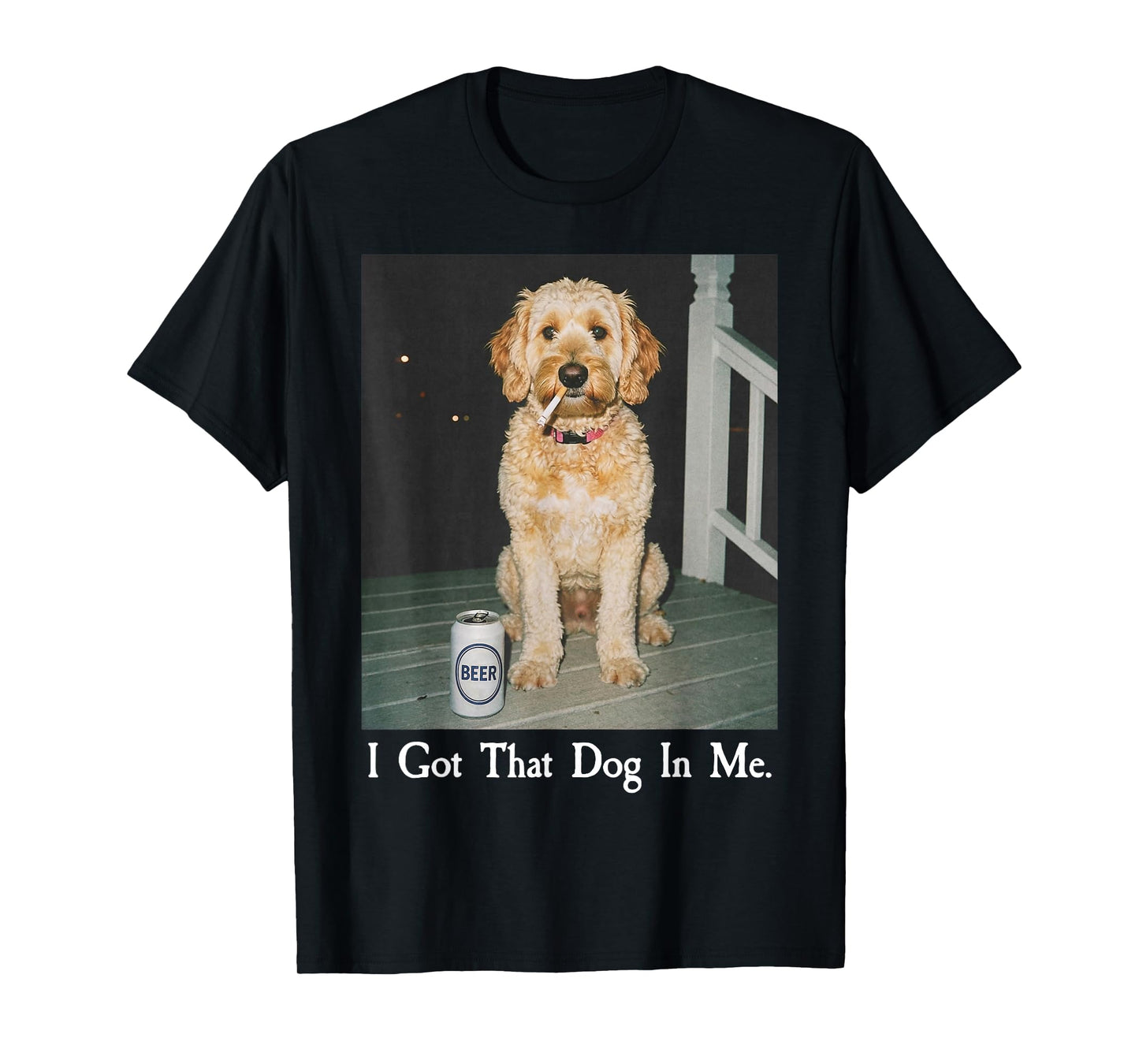 I Got That Dog in Me Funny Golden Doodle Smoking Beer Meme T-Shirt