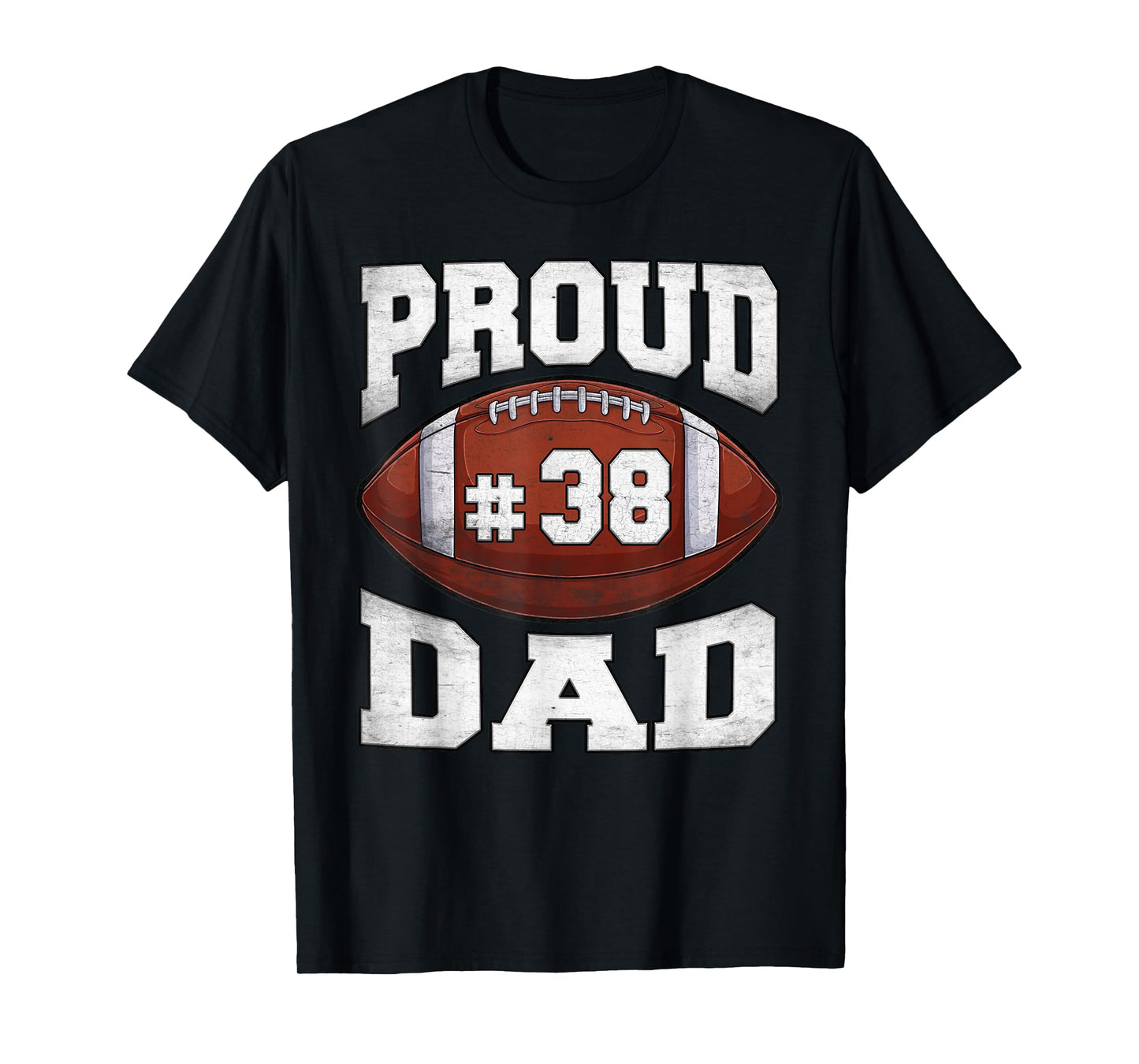 Proud Dad Football Number 38 Custom Football Jersey Game Day T-Shirt