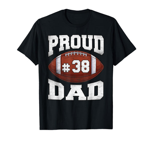 Proud Dad Football Number 38 Custom Football Jersey Game Day T-Shirt