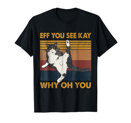 Eff You See Kay Why Oh You Cat Yoga Retro Vintage T-Shirt for Men Women Girls Kids