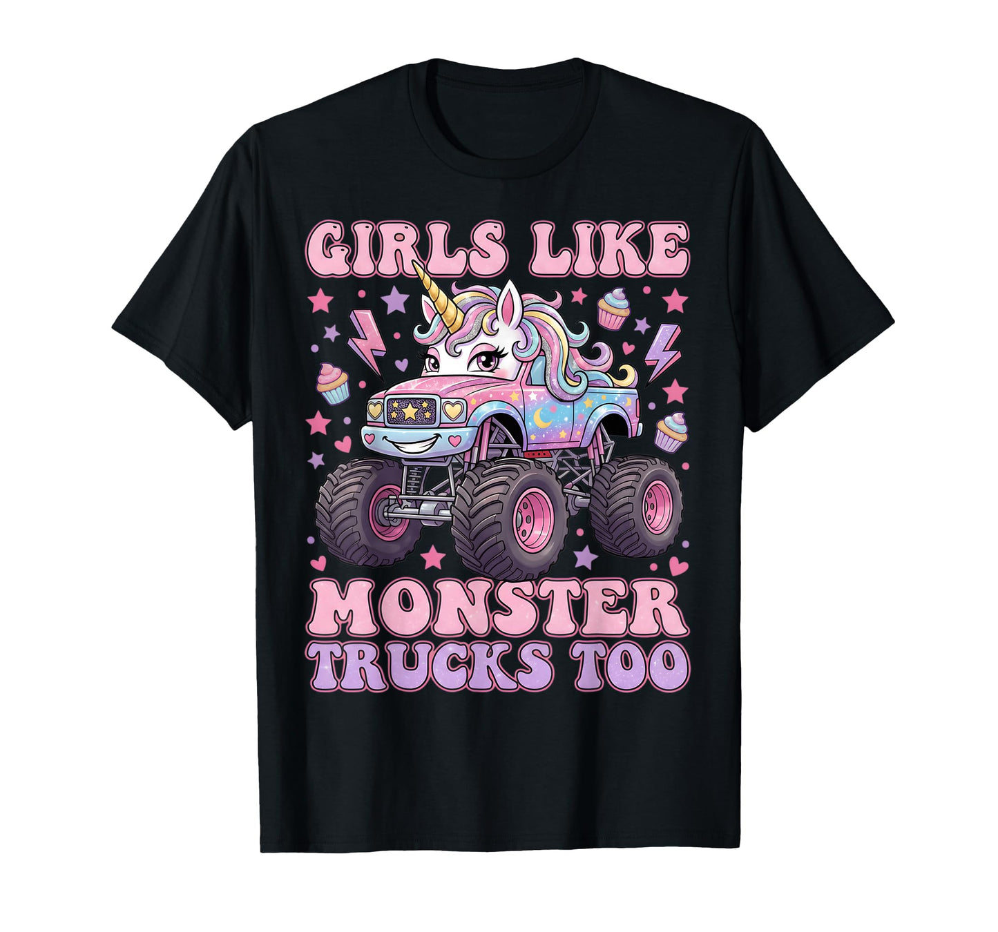Girls Like Monster Trucks Too Cute Unicorn for Women Girls T-Shirt