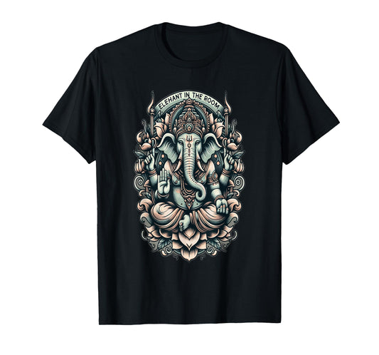 Elephant in the Room Ganesha | Spiritual Hindu Ganesh Indian T-Shirt