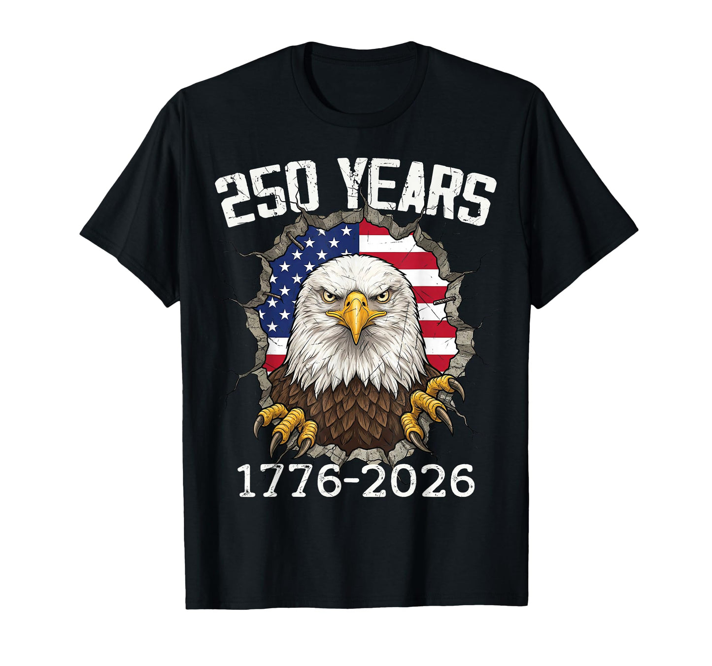250 Years 1776–2026 Eagle & Flag American Patriotic T-Shirt