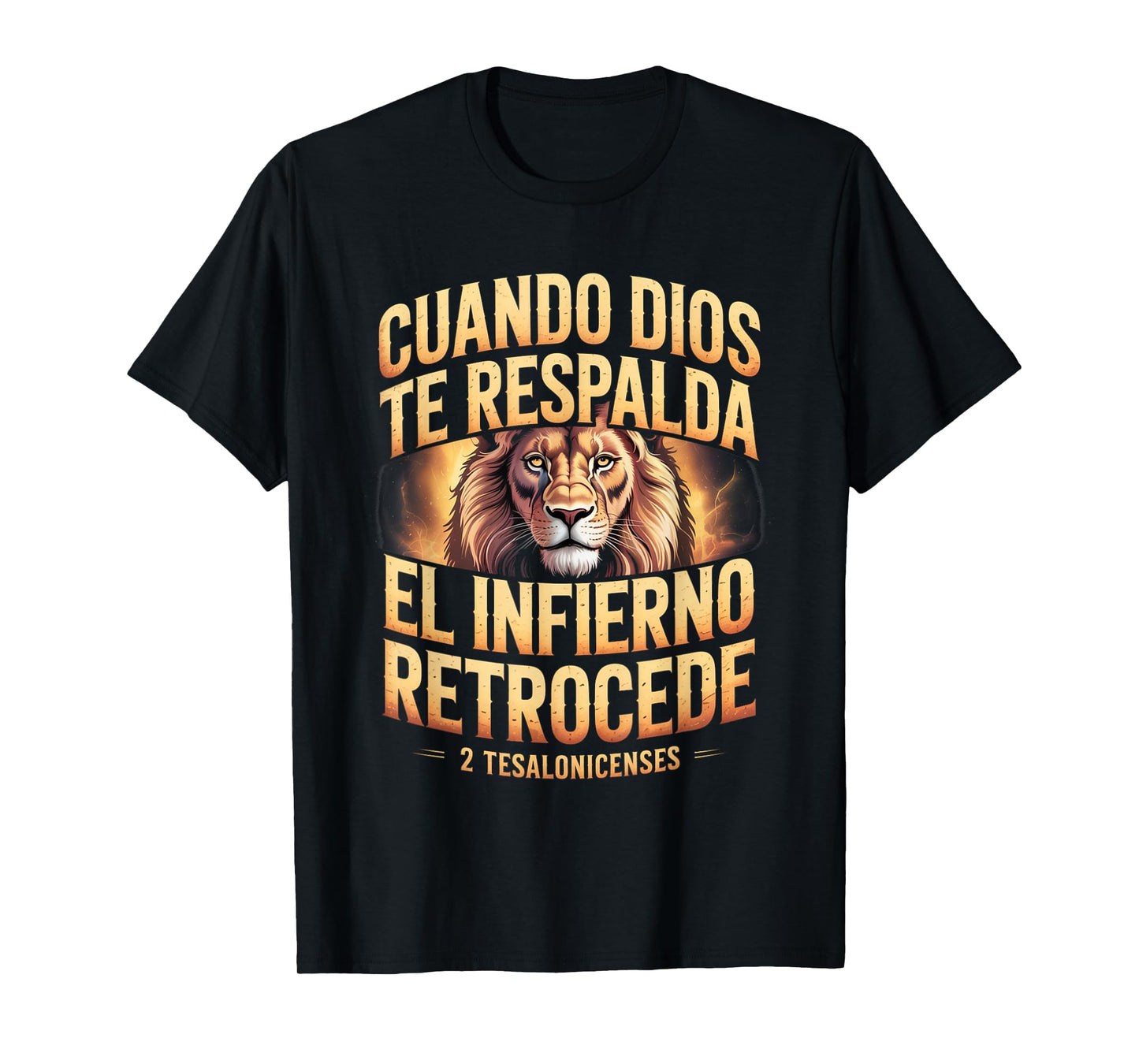 Cuando Dios Te Respalda el Infierno Retrocede – Christian T-Shirt